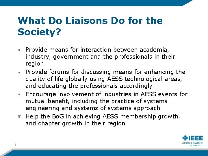 What Do Liaisons Do for the Society? Provide means for interaction between academia, industry,