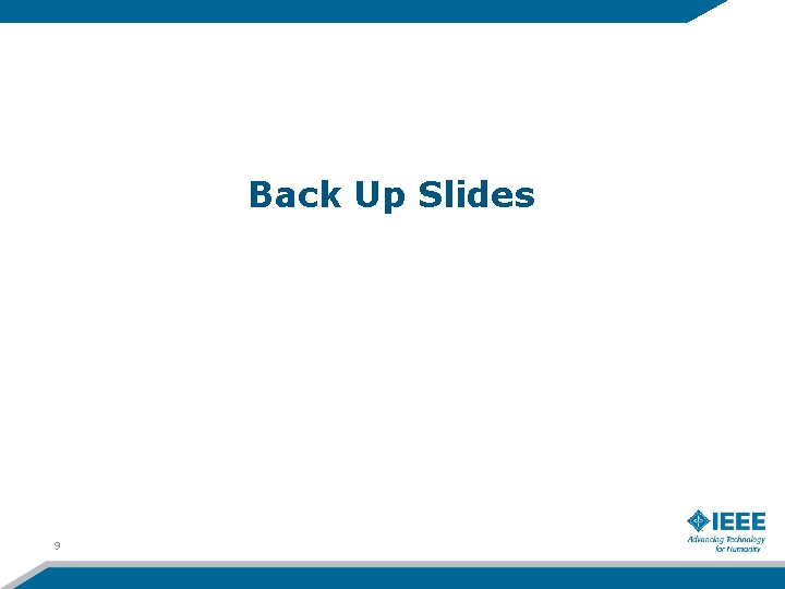 Back Up Slides 9 