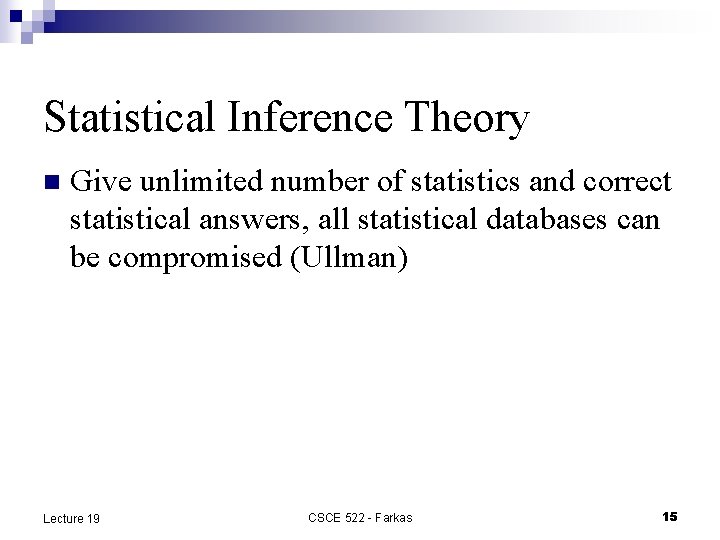 Statistical Inference Theory n Give unlimited number of statistics and correct statistical answers, all