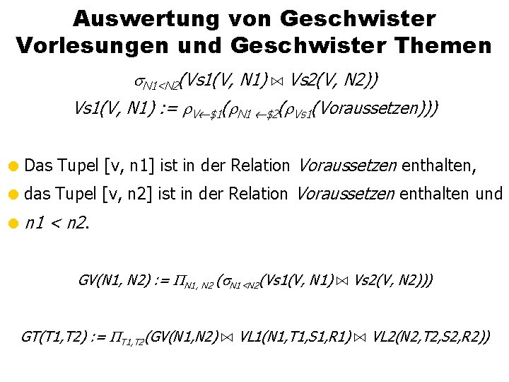 Auswertung von Geschwister Vorlesungen und Geschwister Themen N 1<N 2(Vs 1(V, N 1) A