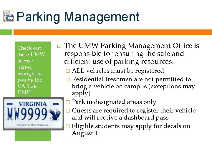 Parking Management Check out these UMW license plates, brought to you by the VA