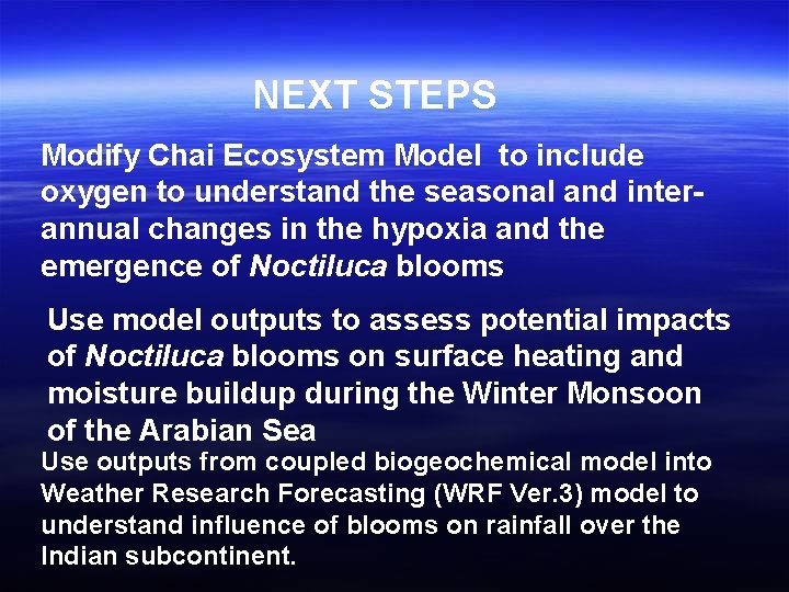 NEXT STEPS Modify Chai Ecosystem Model to include oxygen to understand the seasonal and