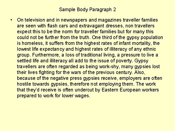 Sample Body Paragraph 2 • On television and in newspapers and magazines traveller families