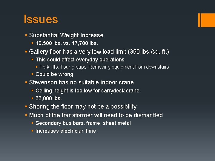 Issues § Substantial Weight Increase § 10, 500 lbs. vs. 17, 700 lbs. §