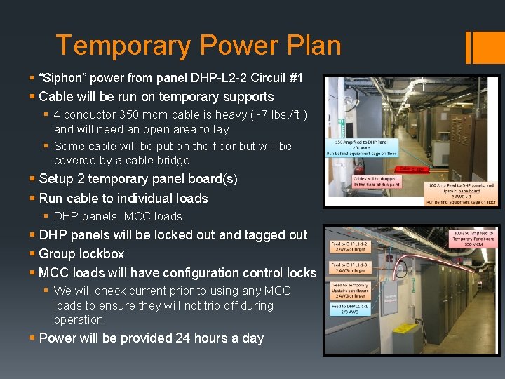 Temporary Power Plan § “Siphon” power from panel DHP-L 2 -2 Circuit #1 §