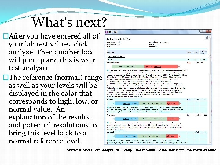 What’s next? �After you have entered all of your lab test values, click analyze.