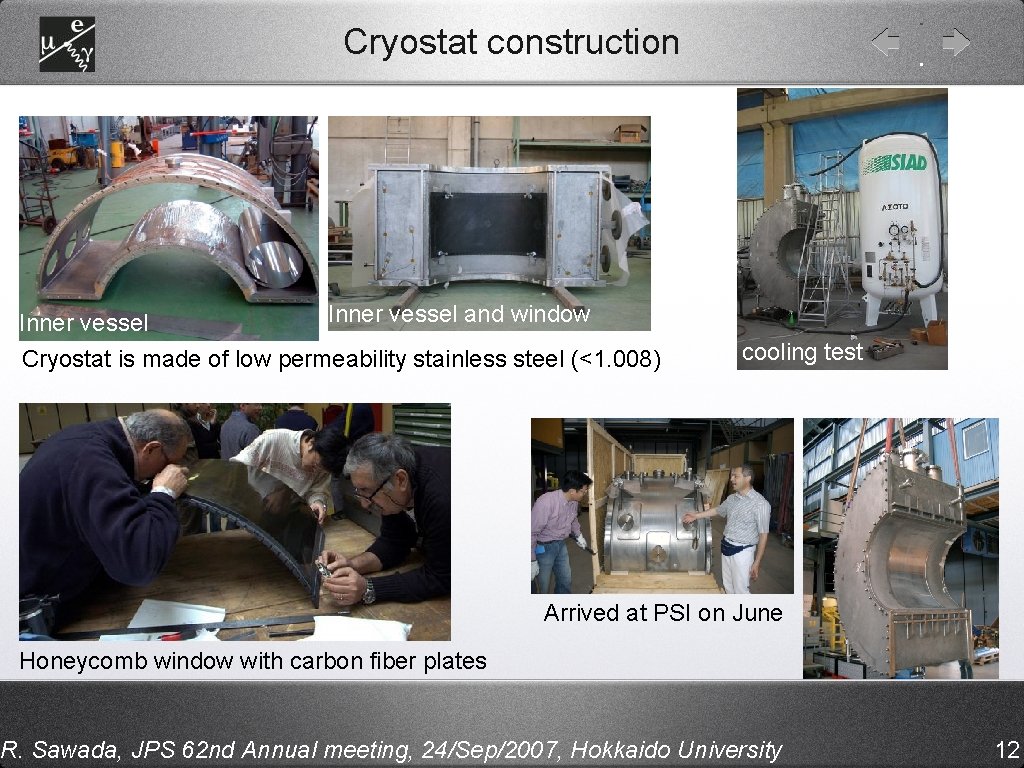 Cryostat construction Inner vessel and window Inner vessel Cryostat is made of low permeability