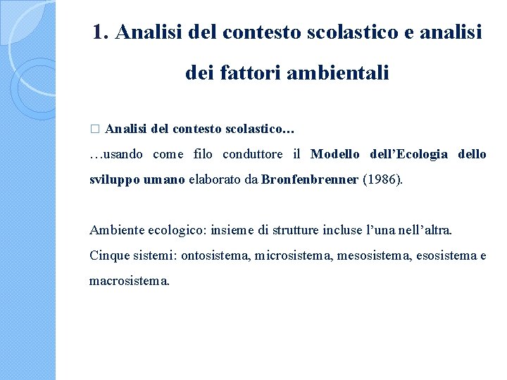 1. Analisi del contesto scolastico e analisi dei fattori ambientali � Analisi del contesto