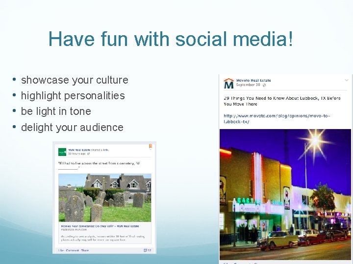 Have fun with social media! • • showcase your culture highlight personalities be light