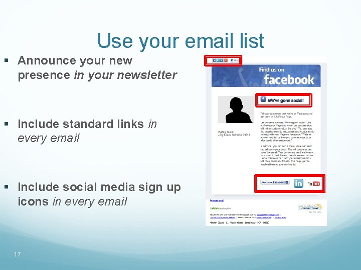 Use your email list § Announce your new presence in your newsletter § Include