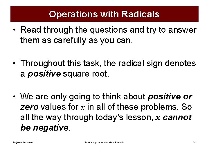 Operations with Radicals • Read through the questions and try to answer them as