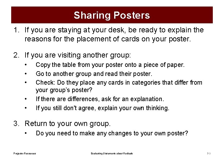 Sharing Posters 1. If you are staying at your desk, be ready to explain