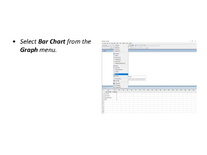  • Select Bar Chart from the Graph menu. 