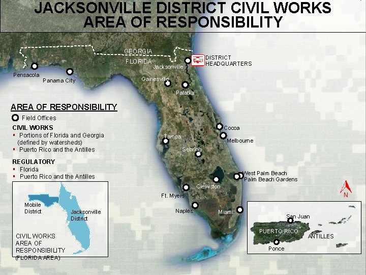 JACKSONVILLE DISTRICT CIVIL WORKS AREA OF RESPONSIBILITY GEORGIA FLORIDA Pensacola Panama City DISTRICT HEADQUARTERS