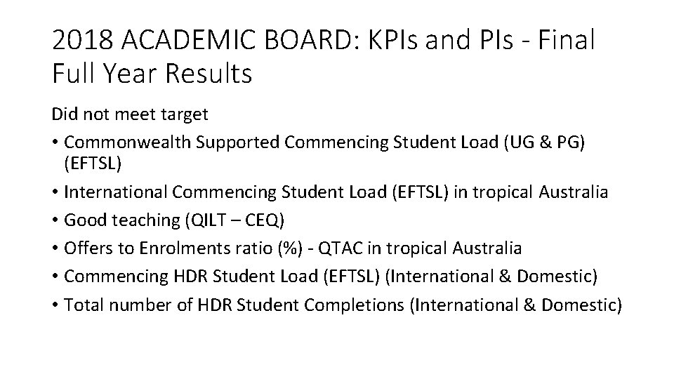 2018 ACADEMIC BOARD: KPIs and PIs - Final Full Year Results Did not meet