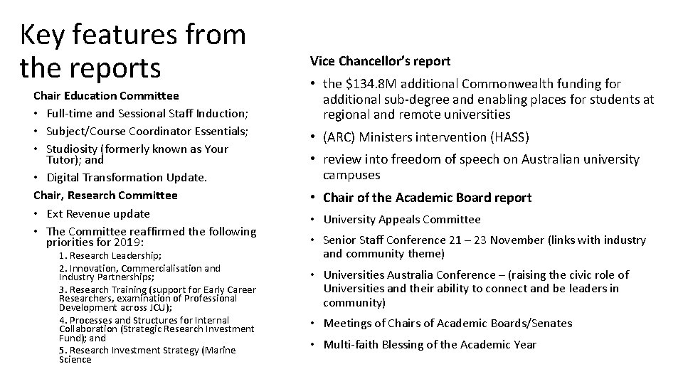 Key features from the reports Chair Education Committee • Full-time and Sessional Staff Induction;