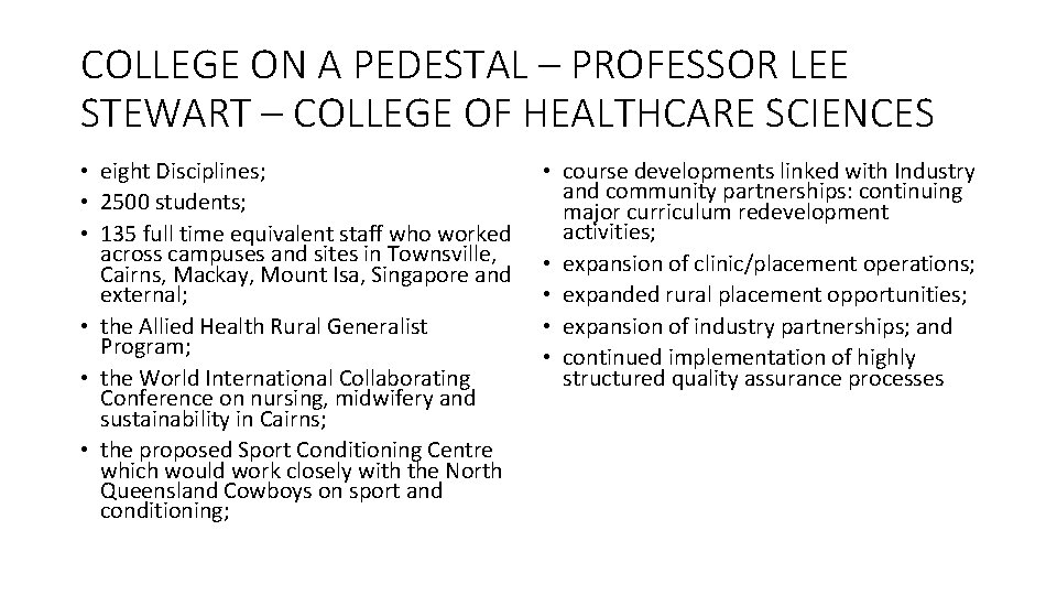 COLLEGE ON A PEDESTAL – PROFESSOR LEE STEWART – COLLEGE OF HEALTHCARE SCIENCES •
