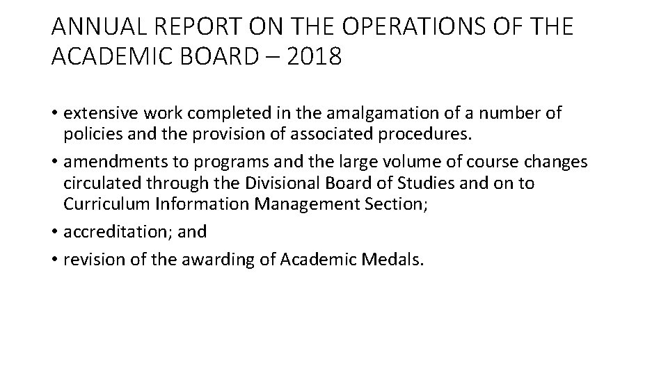 ANNUAL REPORT ON THE OPERATIONS OF THE ACADEMIC BOARD – 2018 • extensive work