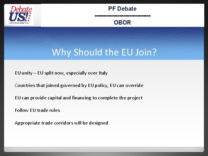 PF Debate --------------OBOR Why Should the EU Join? EU unity – EU split now,