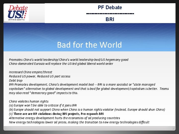 PF Debate --------------BRI Bad for the World Promotes China’s world leadership/China’s world leadership bad/US