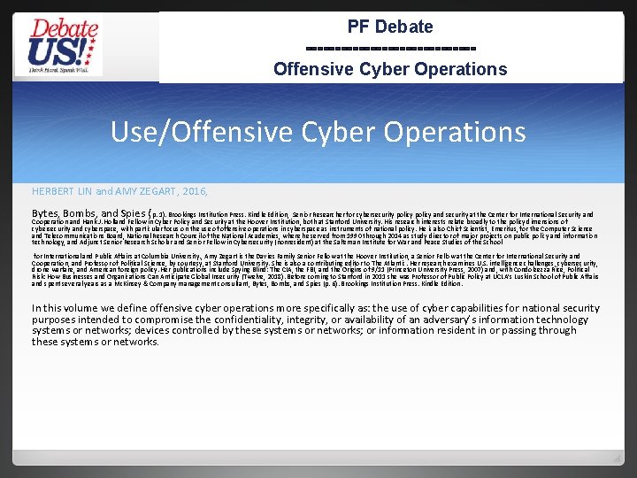 PF Debate --------------Offensive Cyber Operations Use/Offensive Cyber Operations HERBERT LIN and AMY ZEGART, 2016,