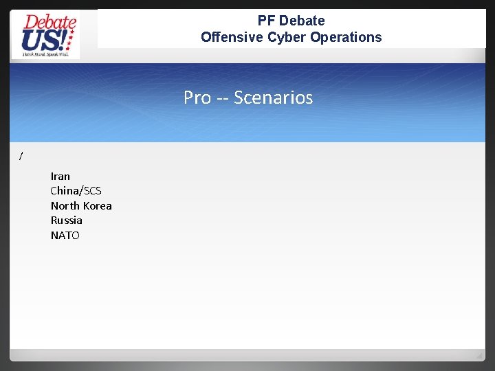 PF Debate Offensive Cyber Operations Pro -- Scenarios / Iran China/SCS North Korea Russia