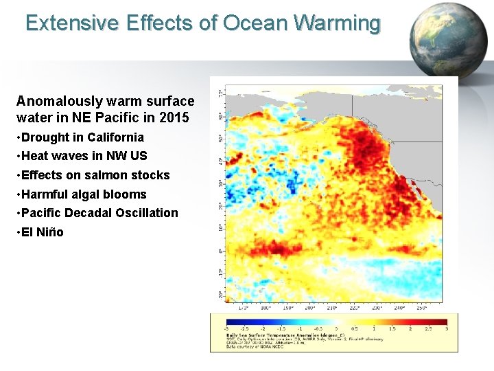 Extensive Effects of Ocean Warming Anomalously warm surface water in NE Pacific in 2015