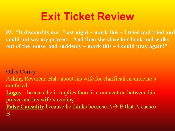 Exit Ticket Review #3: “It discomfits me! Last night – mark this – I