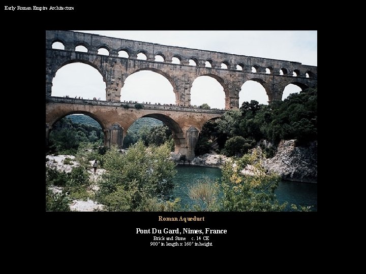 Early Roman Empire Architecture Roman Aqueduct Pont Du Gard, Nimes, France Brick and Stone