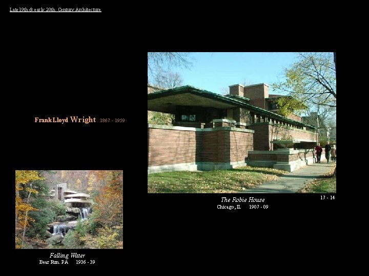 Late 19 th & early 20 th Century Architecture Frank Lloyd Wright 1867 -