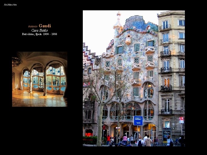 Architecture Antonio Gaudi Casa Battlo Barcelona, Spain 1904 - 1906 