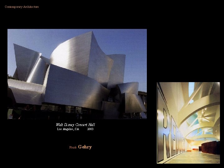 Contemporary Architecture Walt Disney Concert Hall Los Angelos, CA Frank 2003 Gehry 