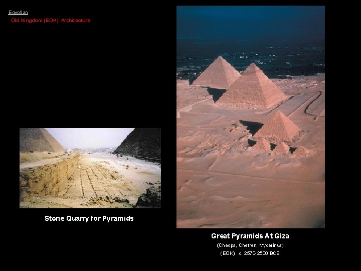 Egyptian Old Kingdom (EOK) Architecture Stone Quarry for Pyramids Great Pyramids At Giza (Cheops,