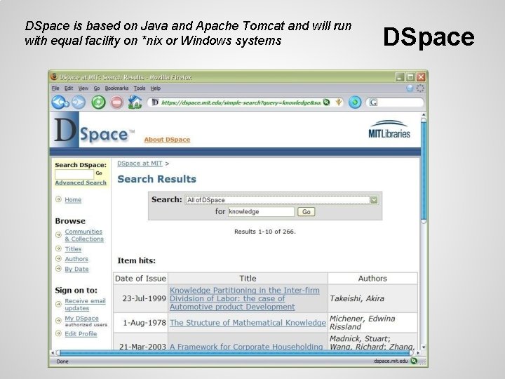 DSpace is based on Java and Apache Tomcat and will run with equal facility