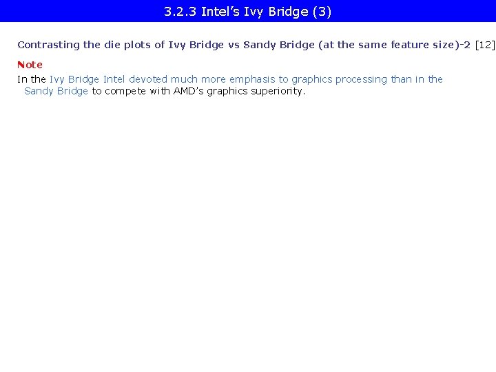 3. 2. 3 Intel’s Ivy Bridge (3) Contrasting the die plots of Ivy Bridge