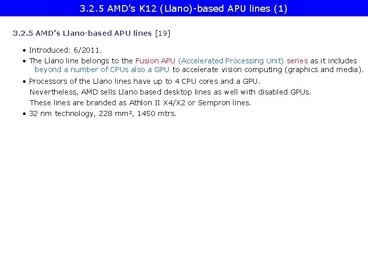 3. 2. 5 AMD’s K 12 (Llano)-based APU lines (1) 3. 2. 5 AMD’s
