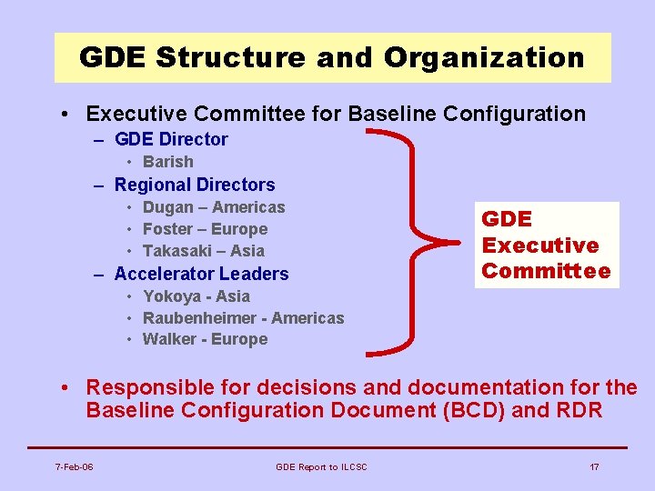 GDE Structure and Organization • Executive Committee for Baseline Configuration – GDE Director •