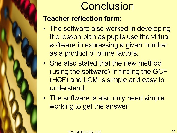 Conclusion Teacher reflection form: • The software also worked in developing the lesson plan