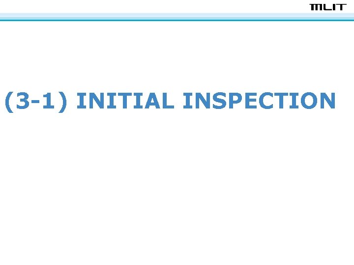 (3 -1) INITIAL INSPECTION 