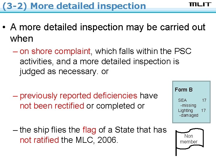 (3 -2) More detailed inspection • A more detailed inspection may be carried out