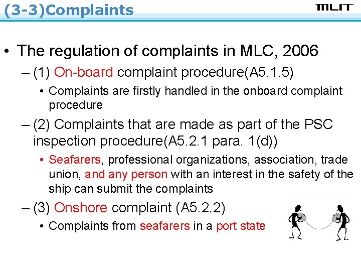 (3 -3)Complaints • The regulation of complaints in MLC, 2006 – (1) On-board complaint