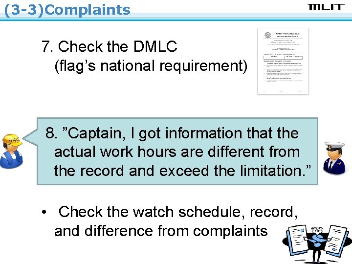 (3 -3)Complaints 7. Check the DMLC (flag’s national requirement) PSC 8. ”Captain, I got