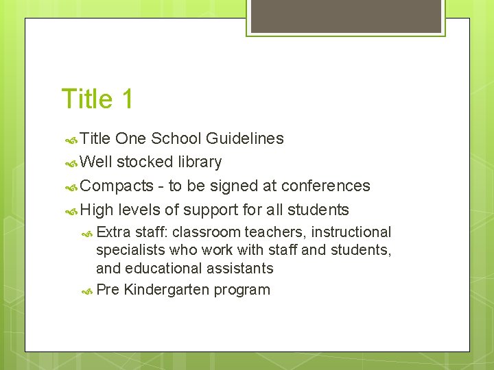 Title 1 Title One School Guidelines Well stocked library Compacts - to be signed