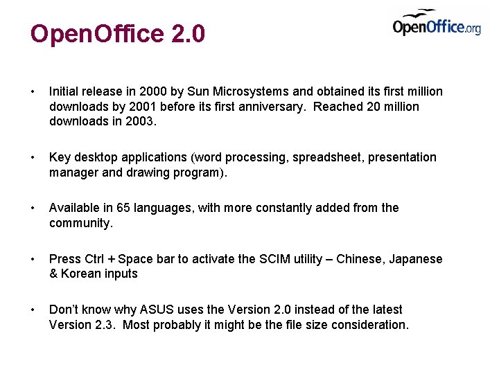 Open. Office 2. 0 • Initial release in 2000 by Sun Microsystems and obtained