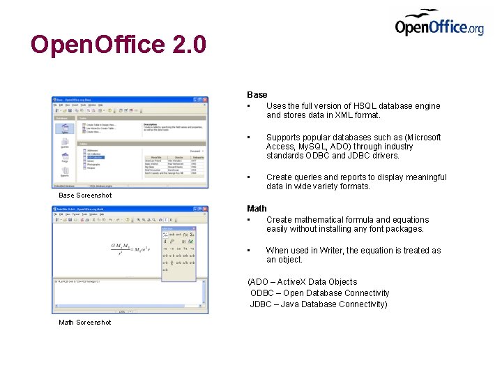 Open. Office 2. 0 Base • Uses the full version of HSQL database engine