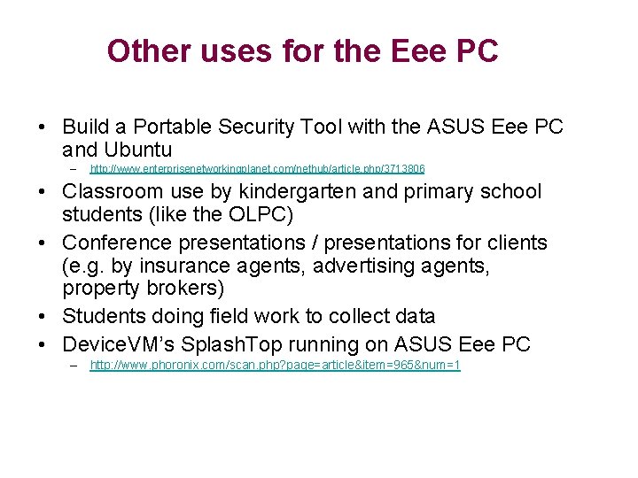 Other uses for the Eee PC • Build a Portable Security Tool with the