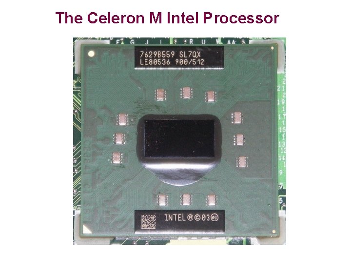 The Celeron M Intel Processor 