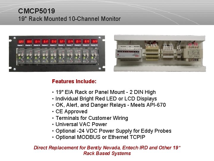 CMCP 5019 19" Rack Mounted 10 -Channel Monitor Features Include: • 19" EIA Rack