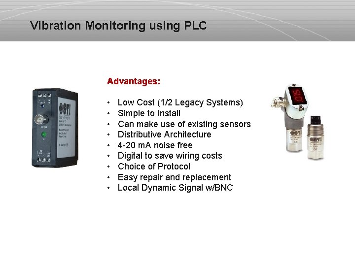 Vibration Monitoring using PLC Advantages: • • • www. cmcpweb. com Low Cost (1/2