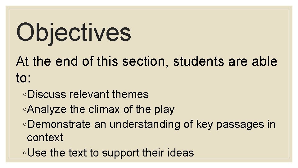 Objectives At the end of this section, students are able to: ◦ Discuss relevant